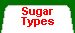 Sugar Types